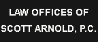 Law Offices of Scott Arnold, P.C.